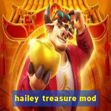 hailey treasure mod